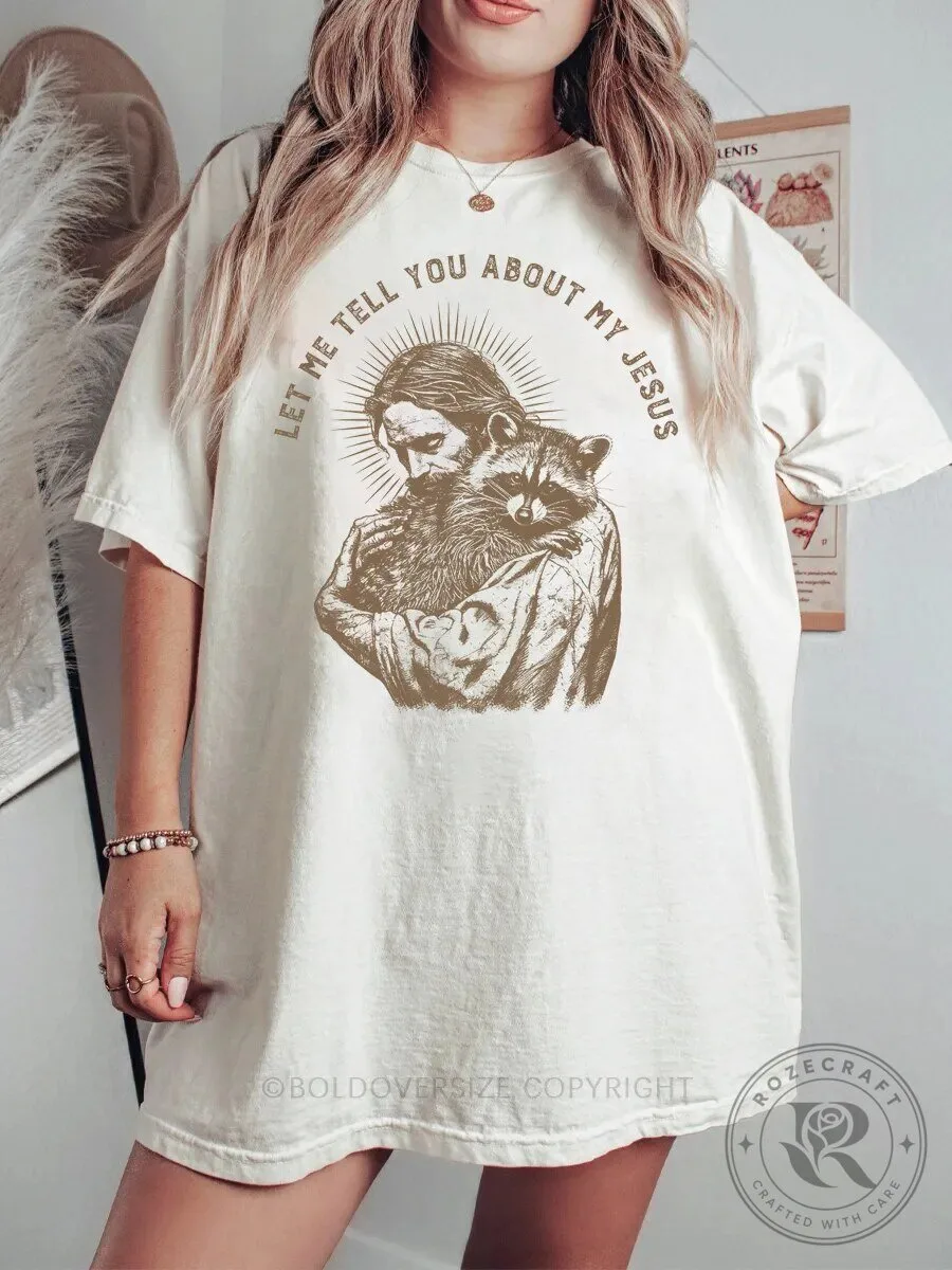 Let Me Tell You About My Jesus Raccoon Christian Religious T-Shirt