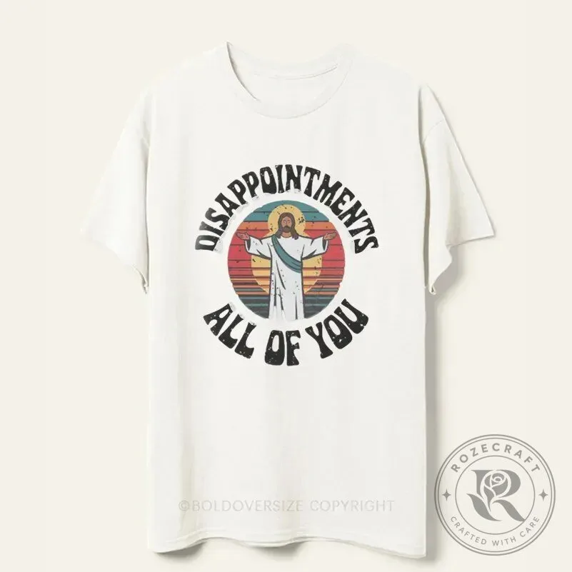 Funny Jesus Disappointments All Of You Vintage Style T-Shirt