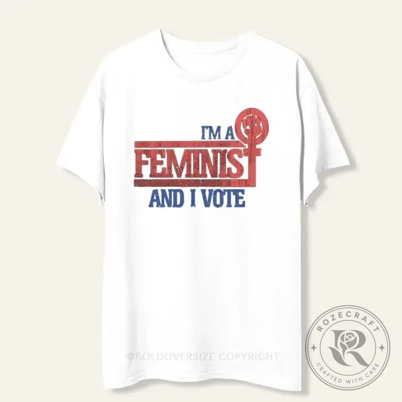 I Am A Feminist And I Vote Distressed Graphic Women's Rights T-Shirt