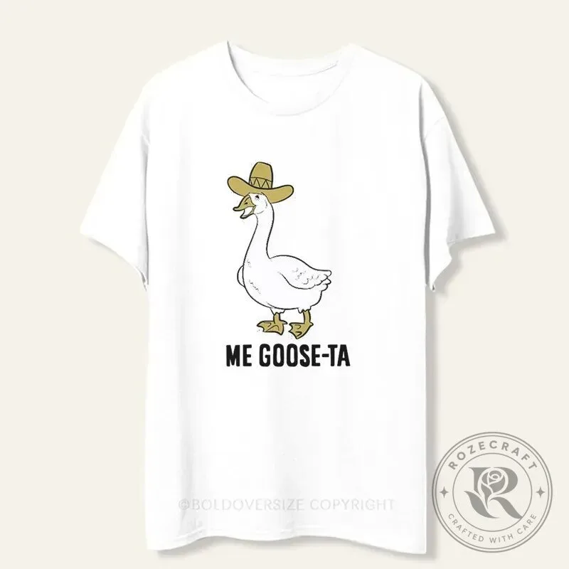 Funny Me Gooseta Goose Wearing Sombrero Hat Pun Meme T-Shirt